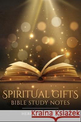 Spiritual Gifts: Bible Study Notes Herrol Sadler 9781641114288 Herrol Sadler - książka