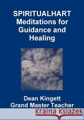 Spiritual Hart Healing Meditations Dean Kingett 9781326313289 Lulu.com - książka