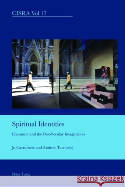 Spiritual Identities: Literature and the Post-Secular Imagination Bullen, J. Barrie 9783039119257 Verlag Peter Lang - książka