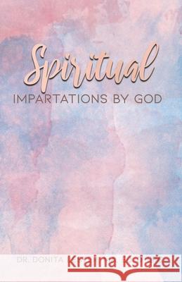 Spiritual Impartations By God Ma Ed D Lpc Lester 9780578847016 All about You Consulting - książka