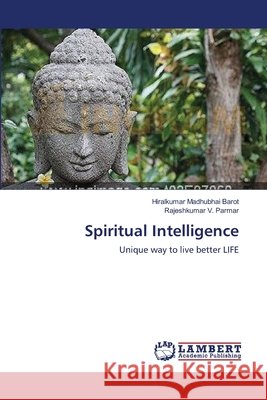 Spiritual Intelligence Hiralkumar Madhubhai Barot Rajeshkumar V. Parmar 9783659110368 LAP Lambert Academic Publishing - książka
