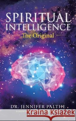 Spiritual Intelligence: The Original Jennifer Palthe Jennifer Eivaz 9781664225008 WestBow Press - książka