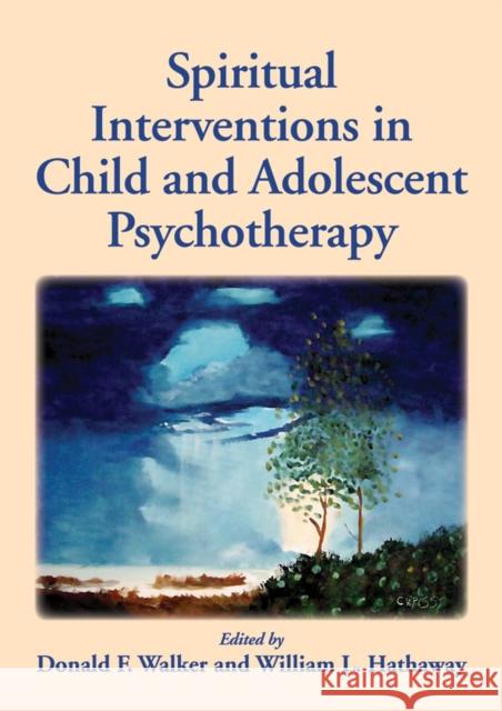 Spiritual Interventions in Child and Adolescent Psychotherapy Donald F. Walker 9781433812187 American Psychological Association (APA) - książka