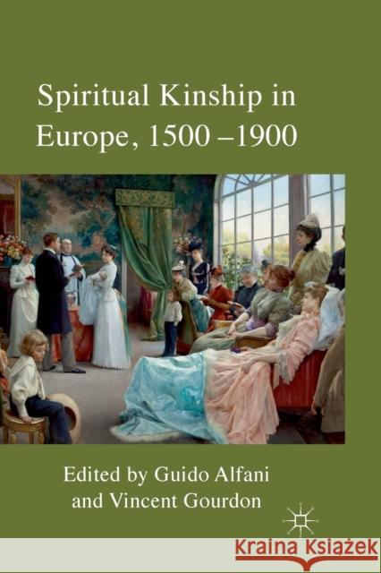 Spiritual Kinship in Europe, 1500-1900 Guido Alfani Vincent Gourdon  9781349348565 Palgrave Macmillan - książka