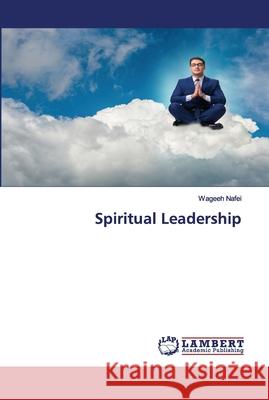 Spiritual Leadership Wageeh Nafei 9786200477125 LAP Lambert Academic Publishing - książka
