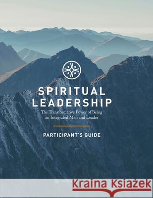 Spiritual Leadership (Participant's Guide): The Transformative Power of Being an Integrated Man and Leader Jack Gregory Nicholson 9780998579115 Sage Expansion - książka