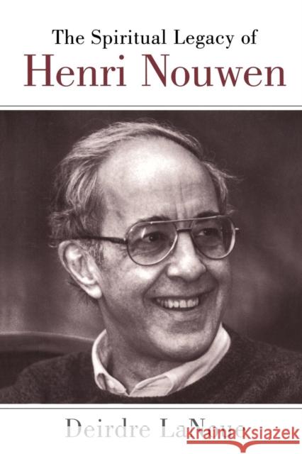 Spiritual Legacy of Henri Nouwen Lanoue, Deirdre 9780826413635  - książka