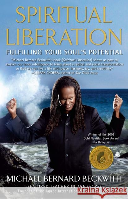 Spiritual Liberation: Fulfilling Your Soul's Potential Michael Bernard Beckwith 9781582702056  - książka