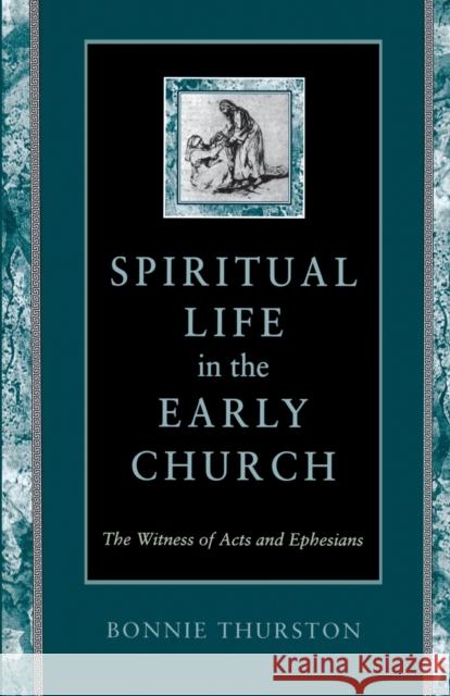 Spiritual Life in Early Church Thurston, Bonnie B. 9780800626167 Augsburg Fortress Publishers - książka