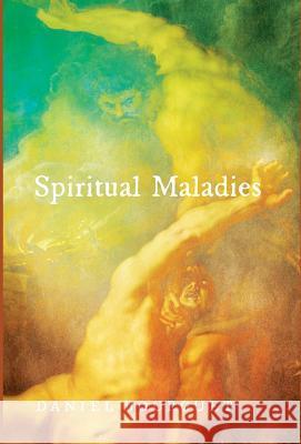 Spiritual Maladies Daniel Bourguet, Bob Ekblad, Roger W T Wilkinson 9781498281843 Cascade Books - książka