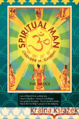 Spiritual Man Chander M. Gandhi 9781436303071 Xlibris Corporation - książka