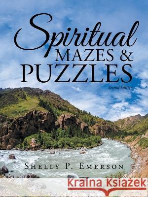 Spiritual Mazes & Puzzles: Second Edition Shelly P Emerson 9781664272835 WestBow Press - książka