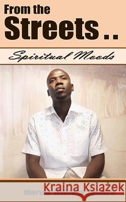 Spiritual Moods: A Poetic, Musical Journey Mervin Spence 9781480094833 Createspace - książka