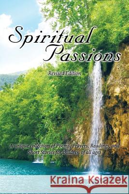 Spiritual Passions: A Unique Collection of Poems, Prayers, Readings, and Short Stories for Children of All Ages Dianne Williams 9781434394651 Authorhouse - książka
