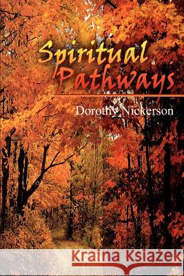 Spiritual Pathways Dorothy Nickerson 9781403336767 Authorhouse - książka