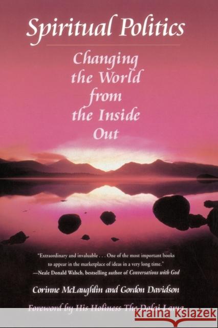 Spiritual Politics: Changing the World from the Inside Out McLaughlin, Corinne 9780345369833 Ballantine Books - książka