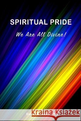 Spiritual Pride: We Are All Divine! David Howard 9781734156614 Pocketstone Publishing - książka