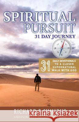 Spiritual Pursuit: 31 Day Journey Richard B. Simmons 9781946430021 Lbfworld Publishing - książka