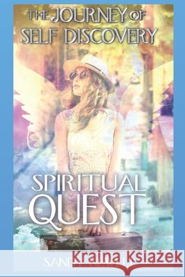 Spiritual Quest: The Journey of Self Discovery MS Sandy Newell 9780646968124 Sandra Stevenson-Newell - książka