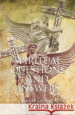 Spiritual Questions and Answers Buddy Layman 9781460002926 Guardian Books - książka