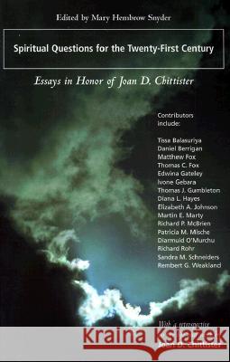 Spiritual Questions for the Twenty-first Century: Essays in Honour of Joan D.Chittister Sister Joan Chittister, OSB, Mary Hembrow Snyder, Mary Hembrow Snyder 9781570753695 Orbis Books (USA) - książka