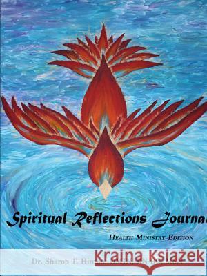 Spiritual Reflections Journal: Health Ministry Edition Sharon T Hinton 9780996593007 Peptalk Productions - książka