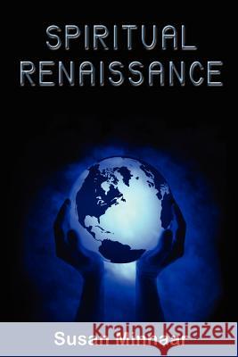 Spiritual Renaissance Susan Minnaar 9781434302090 Authorhouse - książka
