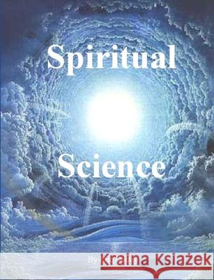 Spiritual Science Eric Dubay 9781105940743 Lulu.com - książka