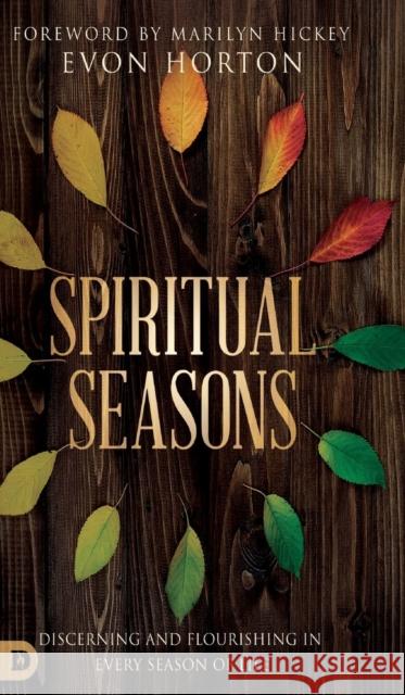 Spiritual Seasons Evon Horton 9780768446227 Destiny Image Incorporated - książka