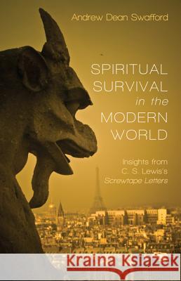 Spiritual Survival in the Modern World Andrew Dean Swafford 9781498295208 Wipf & Stock Publishers - książka