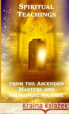 Spiritual Teachings from the Ascended Masters Hilarion                                 Simon C. Godwin Elizabeth Rose Howard 9781471054174 Lulu.com - książka