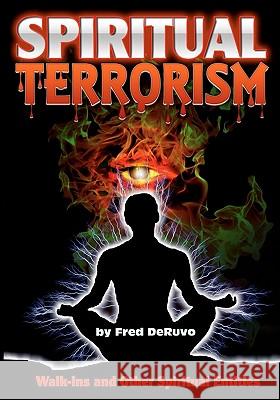 Spiritual Terrorism Fred Deruvo 9780982644355 Study-Grow-Know - książka