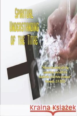 Spiritual Understanding of the Tithe Jerry W Hulse 9798478557720 Independently Published - książka
