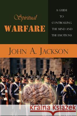 Spiritual Warfare John A., Jr. Jackson 9781420856224 Authorhouse - książka