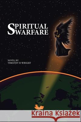 Spiritual Warfare Timothy R Wright 9781532081095 iUniverse - książka