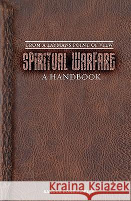Spiritual Warfare: A Handbook: From A Layman's Point Of View Mireles, Sandra Rone 9781434837066 Createspace - książka