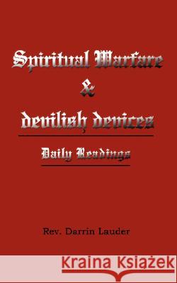 Spiritual Warfare and devilish devices: Daily Readings Lauder, Darrin 9781434360533 Authorhouse - książka