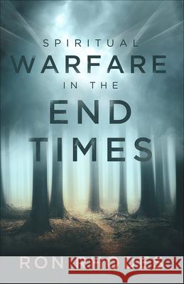 Spiritual Warfare in the End Times Ron Rhodes 9780736980357 Harvest House Publishers - książka