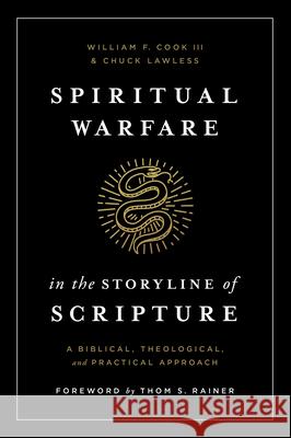 Spiritual Warfare in the Storyline of Scripture: A Biblical, Theological, and Practical Approach Bill Cook Chuck Lawless 9781433648304 B&H Publishing Group - książka