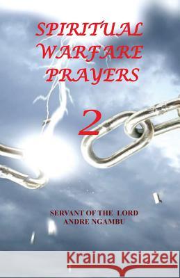 Spiritual Warfare Prayers 2 Andre Ngambu 9781519621597 Createspace Independent Publishing Platform - książka