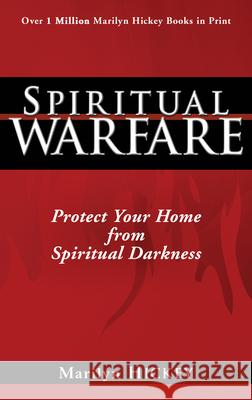 Spiritual Warfare: Protect Your Home from Spiritual Darkness Marilyn Hickey 9781603742245 Whitaker House - książka