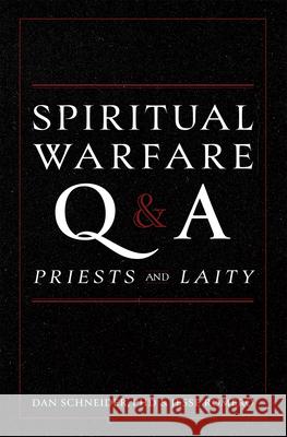 Spiritual Warfare Q and A: For Priests and Laity Dan Schneider Jesse Romero 9781505133462 Tan Books - książka