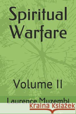 Spiritual Warfare: Volume II Laurence C. Muzembi 9781798835579 Independently Published - książka