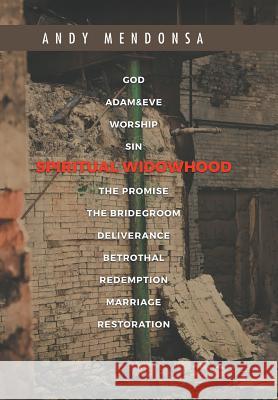 Spiritual Widowhood Andy Mendonsa 9781512768459 WestBow Press - książka