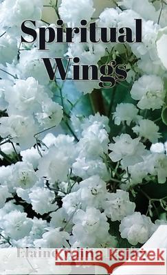 Spiritual Wings Elaine White Pauley 9781400328826 ELM Hill - książka
