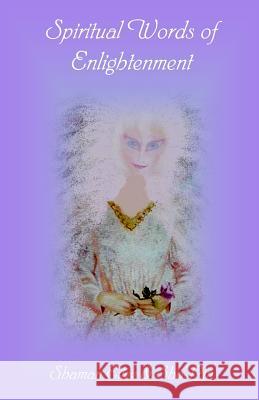 Spiritual Words of Enlightenment: Mythonian Insight Sho'lin Dene Shaman Eilee 9781080725250 Independently Published - książka