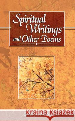 Spiritual Writings and Other Poems E. M. Jones 9781844016310 New Generation Publishing - książka