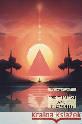 Spiritualism and Theosophy: Esoteric Classics Henry S Olcott   9781631186295 Lamp of Trismegistus - książka