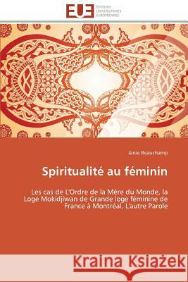 Spiritualité Au Féminin Beauchamp-J 9786131513763 Editions Universitaires Europeennes - książka