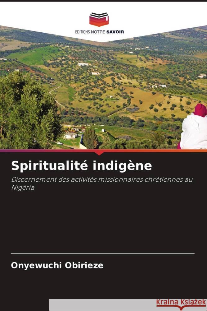 Spiritualité indigène Obirieze, Onyewuchi 9786208161590 Editions Notre Savoir - książka